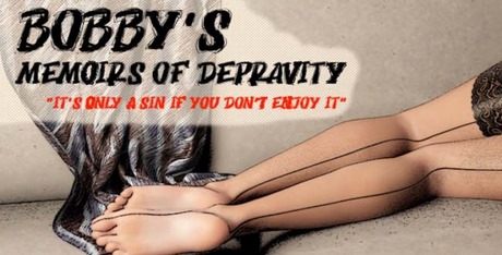 Bobby's Memoirs of Depravity