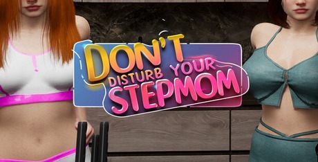 Don’t Disturb Your Stepmom