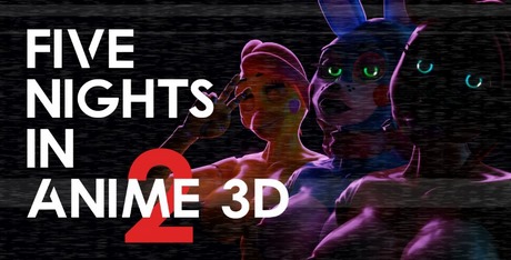 Five Nights in Anime 3D 2