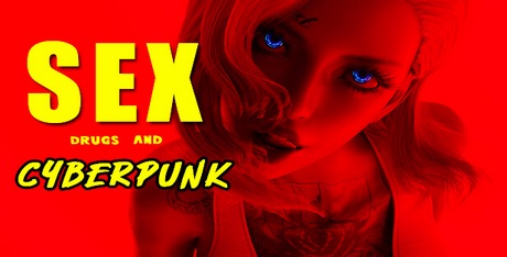 SEX, Drugs and CYBERPUNK